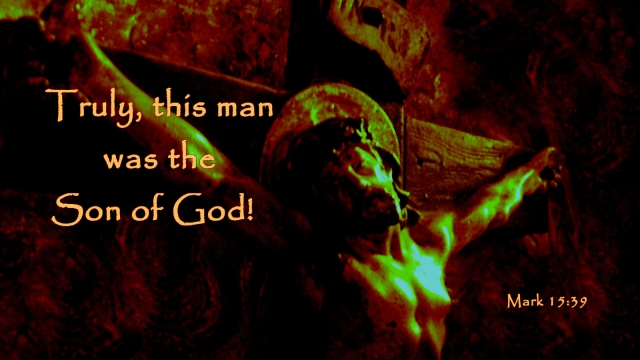 Son of God Mark 15_39